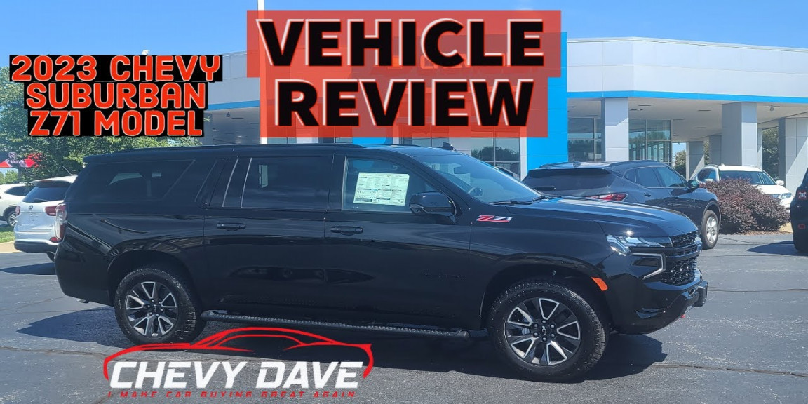 First Look  Chevy Suburban Z model Review